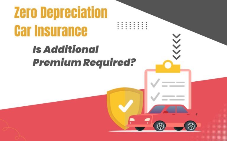 Additional Premium For Zero Depreciation Car Insurance